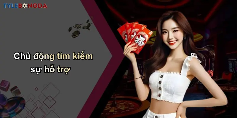 Chủ động tìm kiếm sự hỗ trợ