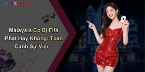Malaysia Có Bị Fifa Phạt Hay Không: Toàn Cảnh Sự Việc