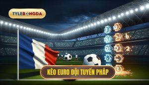 Kèo Euro đội tuyển Pháp
